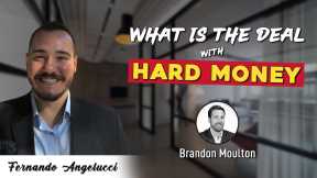 Brandon Moulton, Hard Money with Fernando Angelucci