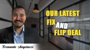 Our Latest Fix and Flip Deal - Fernando Angelucci, The Storage Stud