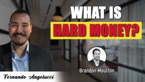 What Is Hard Money? - Brandon Moulton
