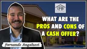 34 - What are the pros and cons of a Cash Offer?