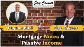 Fuquan Bilal, Mortgage Notes and Passive Income