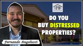 48 - Do you buy distressed properties?