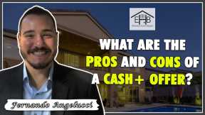 35 - What are the pros and cons of a Cash+ Offer?