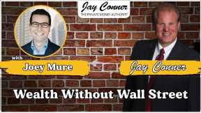 Joey Mure, Wealth Without Wall Street
