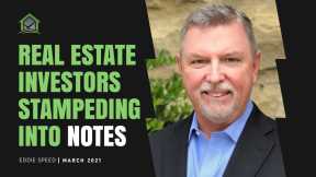 Why Real Estate Investors are Stampeding Into Notes
