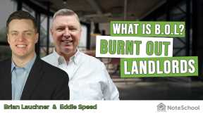 Burnt Out Landlords - Real Estate Investing the Easy Way With Mortgage Notes