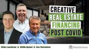 Creative Real Estate Financing Post Covid - Mortgage Notes and Real Estate