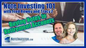 Buying Notes In Retirement Accounts - Note Investing 101