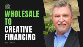 High Volume Real Estate Wholesaler Turns to Creative Financing