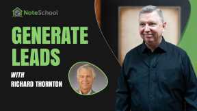 Richard Thornton - How do you Generate Leads