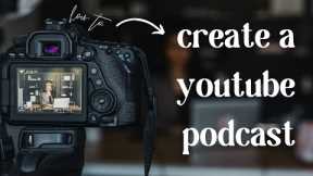 everything you need to start a VIDEO PODCAST