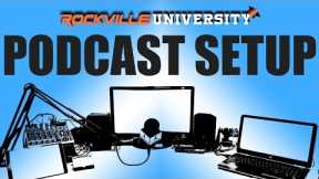 How to Setup your Podcast - Microphones, Interfaces, and Equipment (Rockville University Ep 1.)