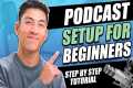 How To Start a Podcast For Beginners
