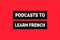 French learning podcasts 🎙Beginners