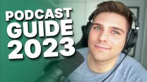 How to Start a Podcast 2023 - Podcasting for Beginners