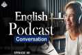English Learning Podcast Conversation 