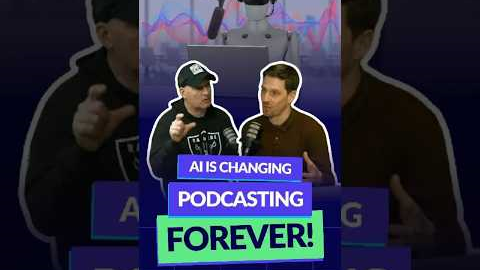 AI is Changing Podcasting FOREVER!