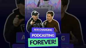 AI is Changing Podcasting FOREVER!