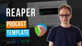Reaper Podcast Template (For Editing, Mixing & Mastering)