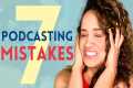 Podcasting Mistakes and How to Avoid