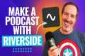 How To Start A Podcast With Riverside 