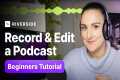 How To Record and Edit A Podcast For