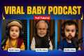How to Make Viral Baby Podcast Videos?