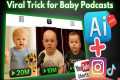 How to Make Viral Baby Podcast Videos 