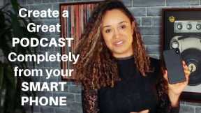 Start a Podcast From Your Phone: Complete Beginner's Guide