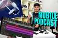 Podcasting on Your Phone! A Starter