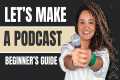 How to Start a Podcast for Beginners