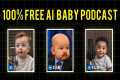 How to Create Viral AI Baby Podcast