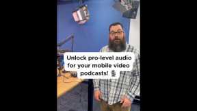 Get Better Audio for your Phone's Video Podcast!