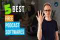 The 5 Best FREE Podcast Recording