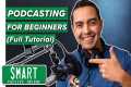 How to Start a Podcast (Complete
