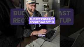A Simple Podcast Recording Setup on a Budget
