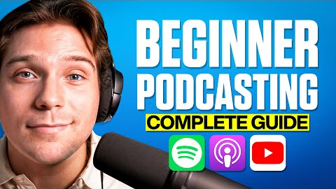 Complete Beginners Guide To Start Your Podcast