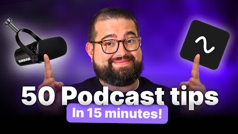 50 Essential Podcast Tips in 15 Minutes | Beginner Podcasting Guide
