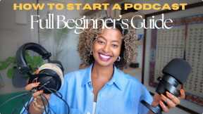 How to Start a Podcast in 2025 | Full Beginner’s Guide (Step-by-Step)