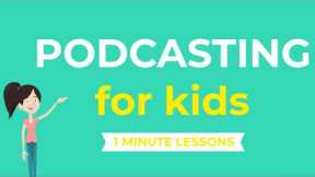 Podcasting for Kids | How to create a podcast - Tips for kids