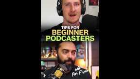 Tips for Podcast Beginners
