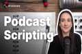 Podcast Scripts (Templates &