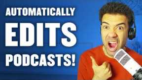 This AI Podcast Editing Software is Insane!