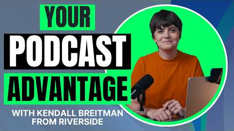 The Podcast Playbook for 2026 | AI, Video & Community Explained by Kendall Breitman from Riverside