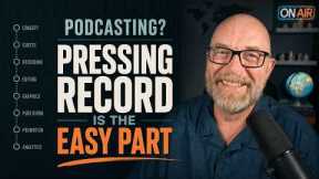 How to Start and Run a Podcast – The Complete Workflow