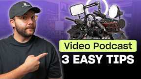 Podcast Video Recording: 3 Ways to Improve Your Quality