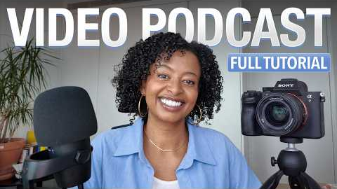 How to Start a Video Podcast from Scratch (Step-by-Step Tutorial)