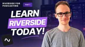 Riverside Complete Course for Podcasters | Riverside for Podcasting [Part 1]