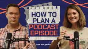How to Plan a Podcast Episode
