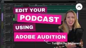 How to edit your podcast using Adobe Audition: A guide for beginners